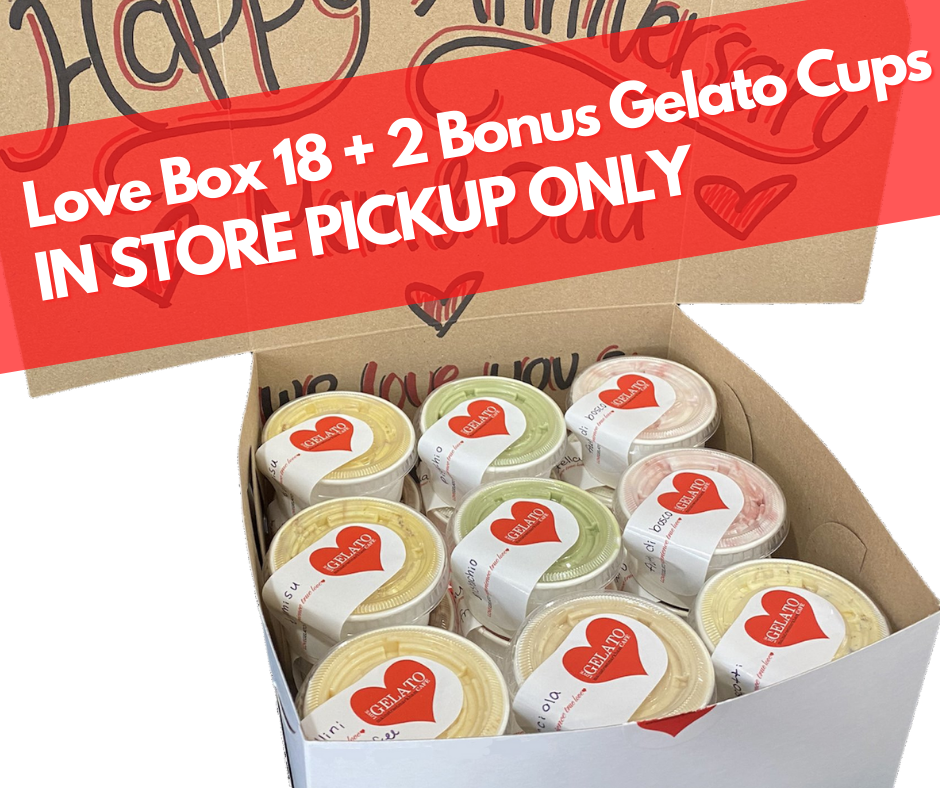 Love Box 18 + FREE 2 Bonus Gelato Cups (Pickup Only)